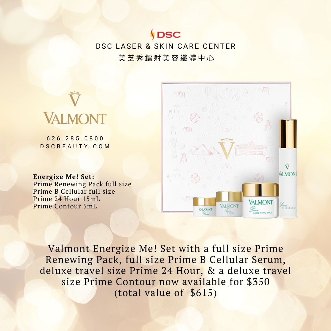 Valmont Energize Me! Set product contents overlaying a sparkling gold background with the text "DSC Laser & Skin Care Center" in english & chinese at the top, Valmont logo to the left, set contents to the left: Prime Renewing Pack full size, Prime B Cellular full size, Prime 24 Hour 15mL , Prime Contour 5mL, and the text: "Valmont Energize Me! Set with a full size Prime Renewing Pack, full size Prime B Cellular Serum, deluxe travel size Prime 24 Hour, & a deluxe travel size Prime Contour now available for $350 (total value of $615)" below the product set