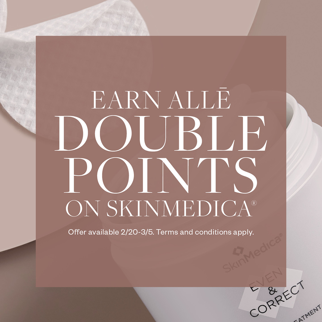 Earn Alle Double Points on SkinMedica from february 20th through March 5th 2023 Graphic text over skincare products background