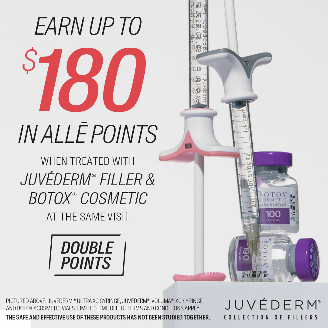 Earn up to $180 in Alle points when treated with Botox and Juvederm Filler in the same visit at DSC text shown next to syringes of juvederm filler and vials of Botox cosmetic
