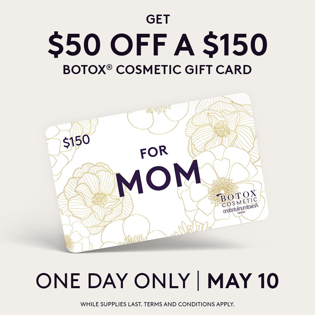 2023 Mother’s Day Botox Promo DSC Laser & Skin Care Center