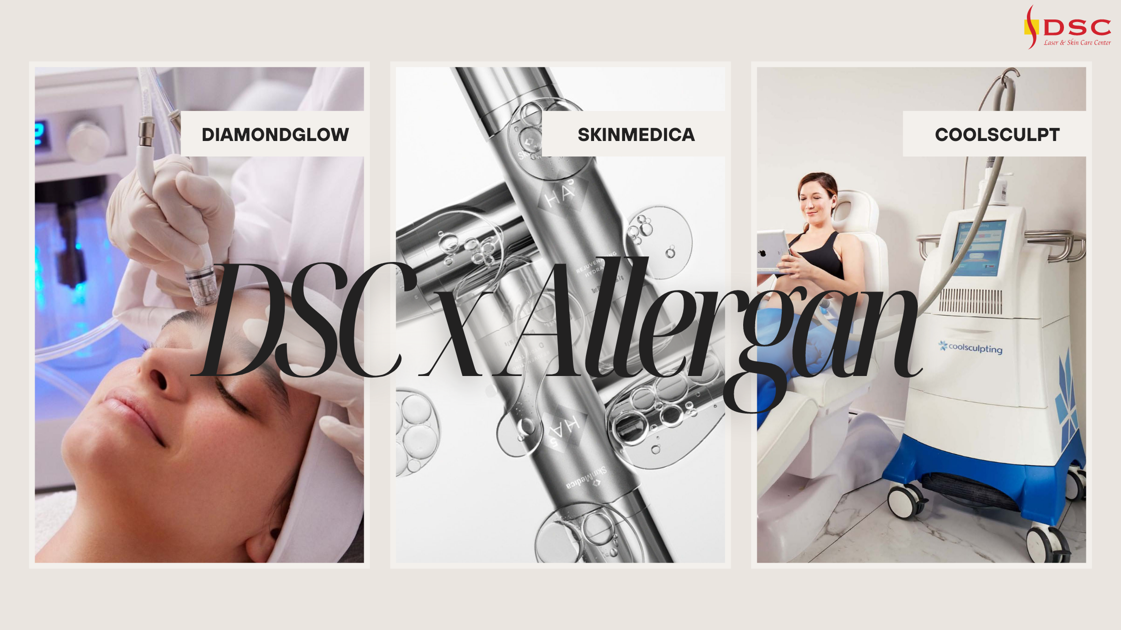 8523 august 5th 2023 Allergan Event Blog Banner DSC and Allergan August 5 2023 Event Blog Banner depicting DiamondGlow handpiece on face, SkinMedica HA5 bottles, and Coolsculpting on woman's body images from left to right with overlaid text "DSC x Allergan"
