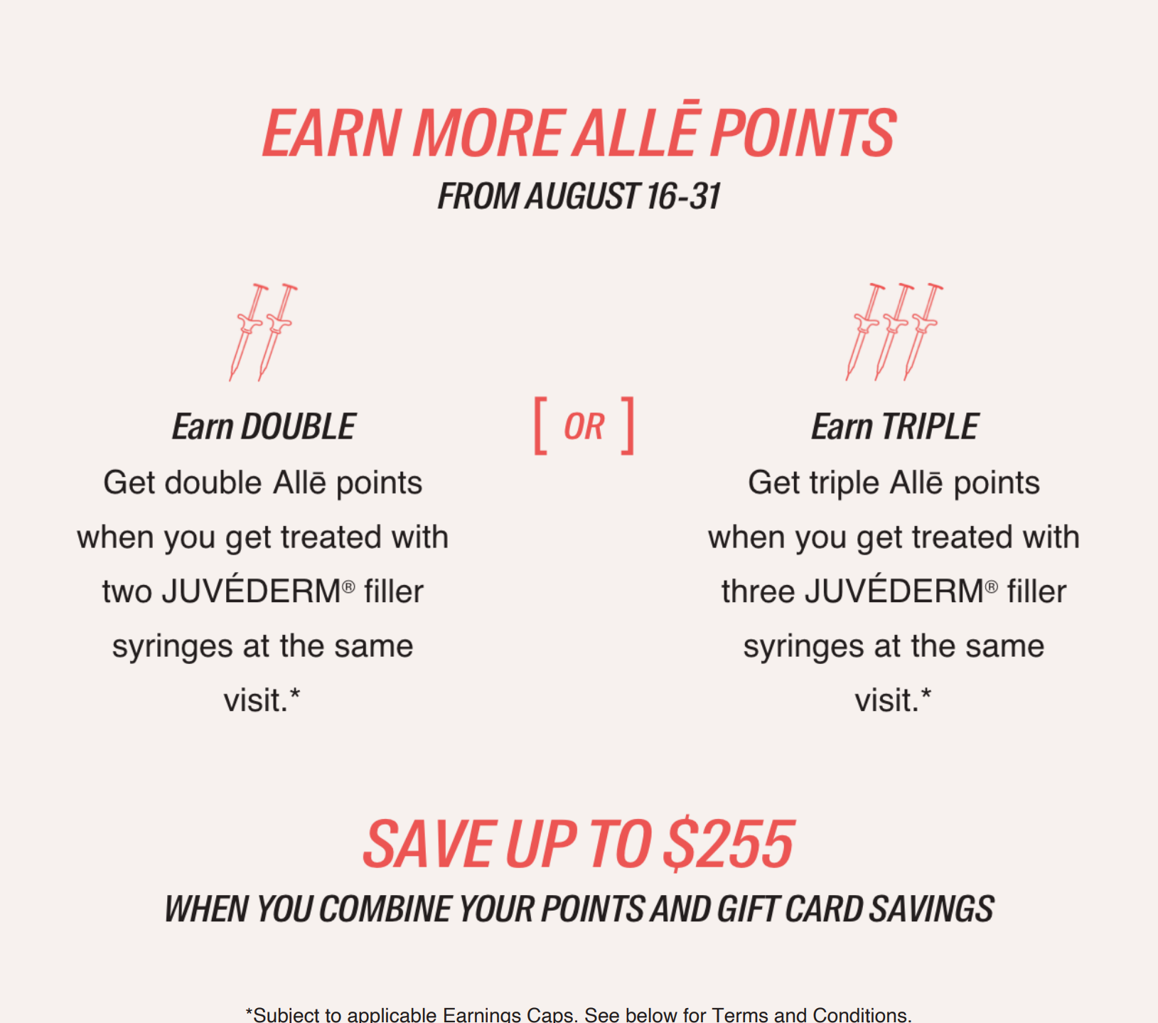 DSC August 16 2023 Juvederm Day how to earn up to triple Alle points infographic with the text "Earn More Alle Points, From August 16 -31" at the top. "earn double get double Alle points when you get treated with two Juvederm filler syringes at the same visit" or "earn triple get triple Alle points when you get treated with three Juvederm filler syringes at the same visit"