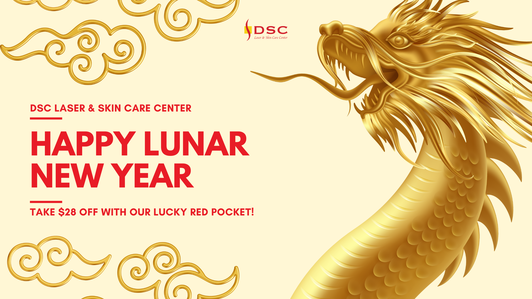 DSC Lunar New Year 2024 Red Pocket Blog Banner with Happy Lunar New Year with gold dragon on the right and text "DSC Laser & Skin Care Center" on the left in red above "Happy Lunar NewYear" above "Take $28 off with our lucky red pocket"