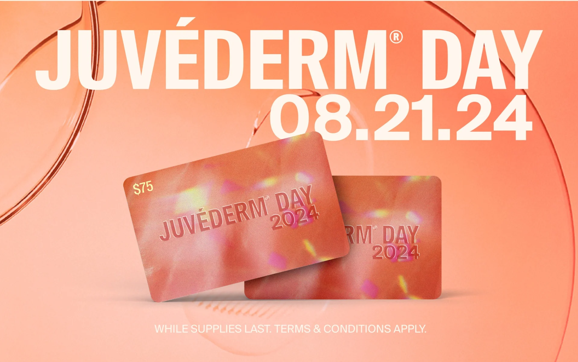 DSC Juvederm Day 2024 Banner DSC Juvederm Day 2024 Banner with two juvederm gift cards stacked and the text juvederm day 08.21.24
