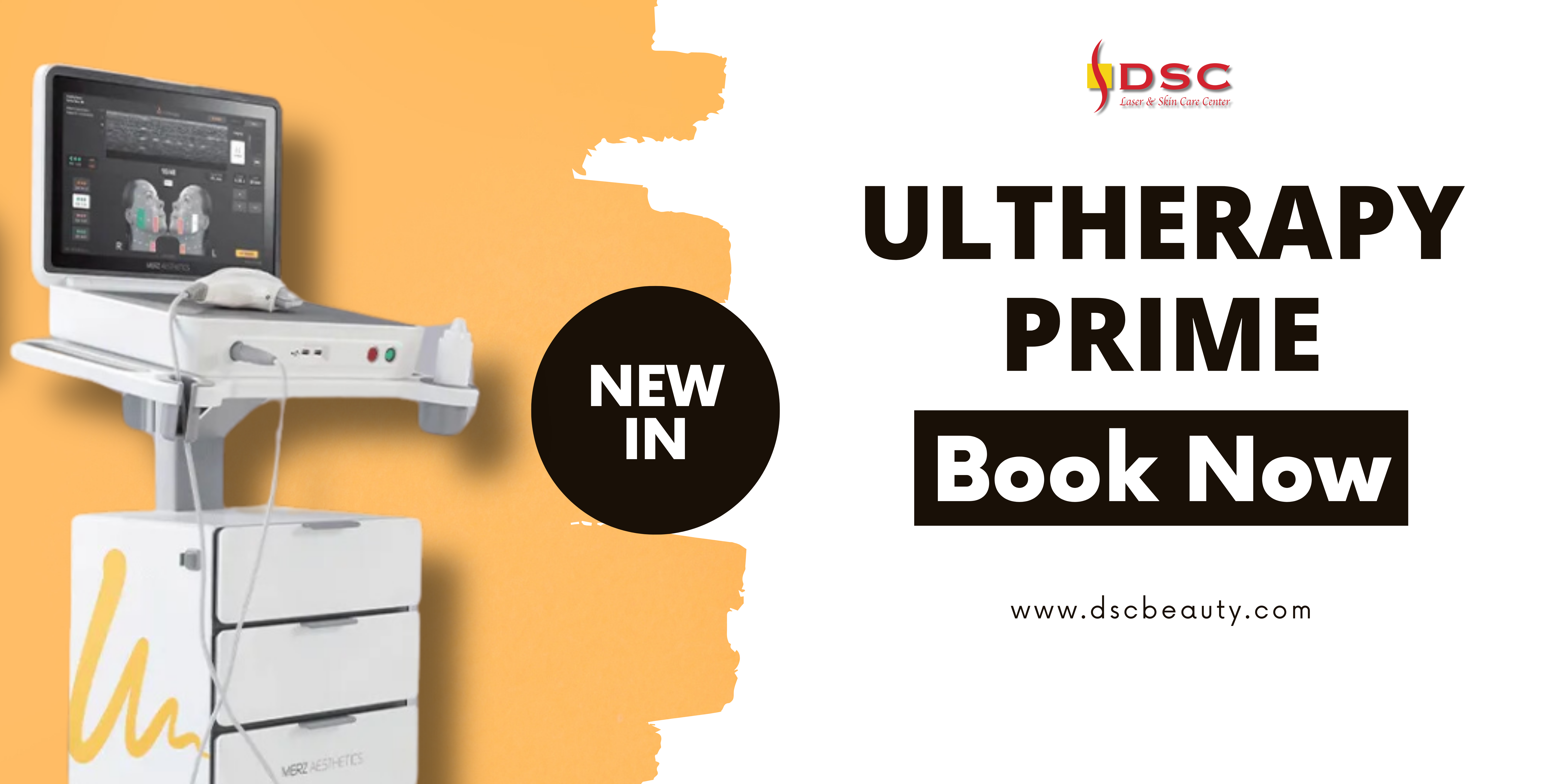 dsc ultherapy prime banner dsc ultherapy prime banner with ultherapy prime device on left over yellow background and DSC logo on right, with the text "Ultherapy Prime" and "Book now" on the right with website url dscbeauty.com at the bottom