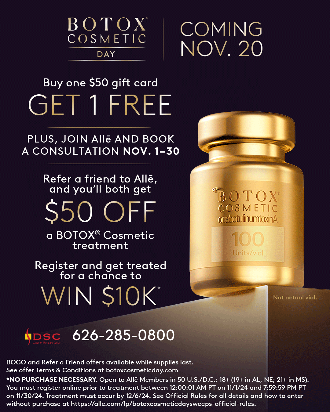 DSC Botox Day 2024 Graphic for November 20, 2024 Botox Day 2024 announcement of one day only BOGO $50 Botox gift card, get $50 when referring a friend to Alle, and also enter Botox Day Sweepstakes to get a chance to win $10,000 when you get treated with Botox at DSC in November!