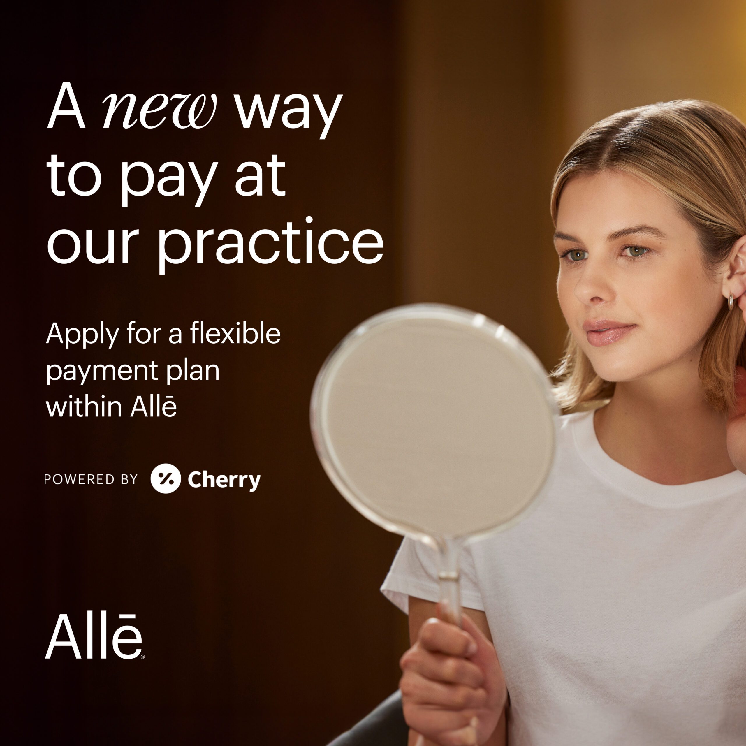 New Way to Pay Alle Cherry Payment Plans graphic of image of woman holding hand mirror looking at self and text to the left describing Cherry payment plans for Alle treatments